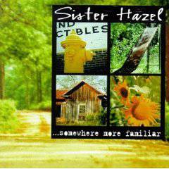Sister Hazel : ...Somewhere More Familiar